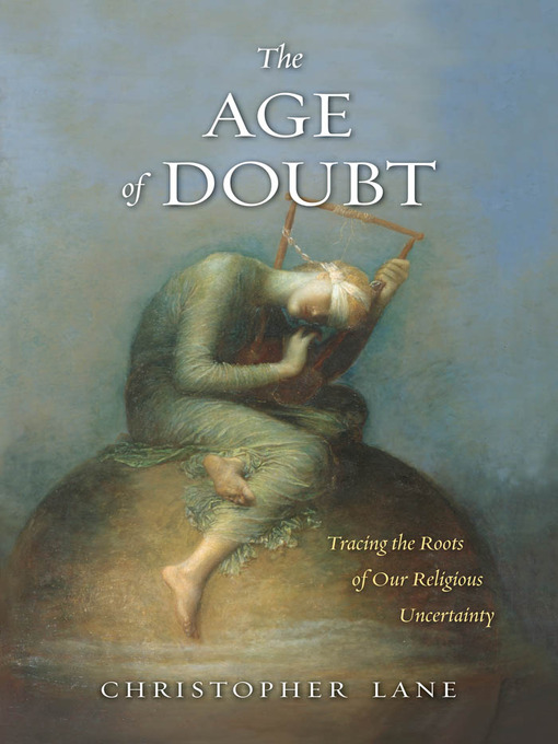 Title details for The Age of Doubt by Christopher Lane - Available